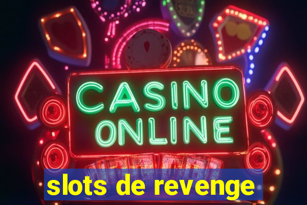 slots de revenge